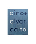 Aino + Alvar Aalto : A Life Together (Hardcover)