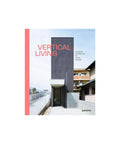 Vertical Living: Compact Architecture For Urban Spaces (Hardcover)